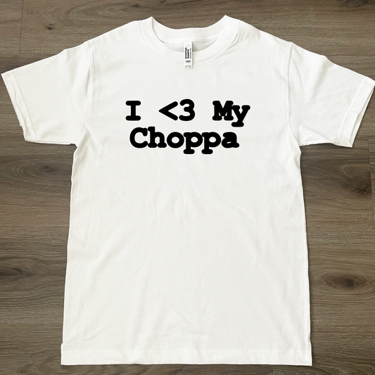 I <3 My Choppa T-Shirt White
