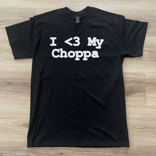 I <3 My Choppa T-Shirt Black