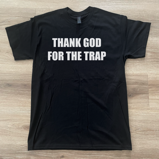 Thank God For The Trap T-Shirt Black